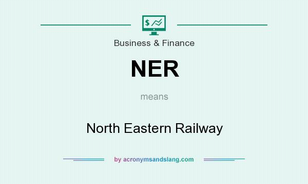 What does NER mean? It stands for North Eastern Railway