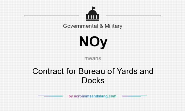 What does NOy mean? It stands for Contract for Bureau of Yards and Docks