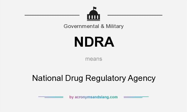 What does NDRA mean? It stands for National Drug Regulatory Agency