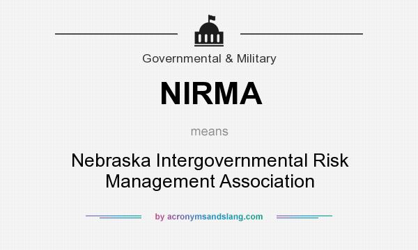 What does NIRMA mean? It stands for Nebraska Intergovernmental Risk Management Association