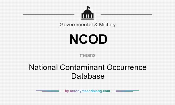 What does NCOD mean? It stands for National Contaminant Occurrence Database