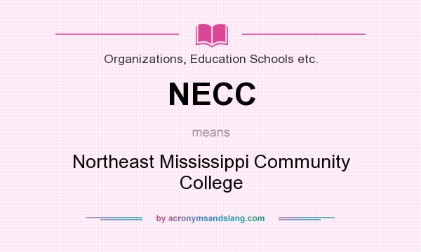 What does NECC mean? It stands for Northeast Mississippi Community College