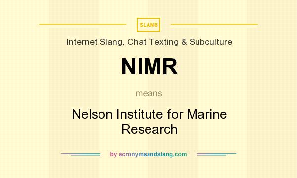 What does NIMR mean? It stands for Nelson Institute for Marine Research