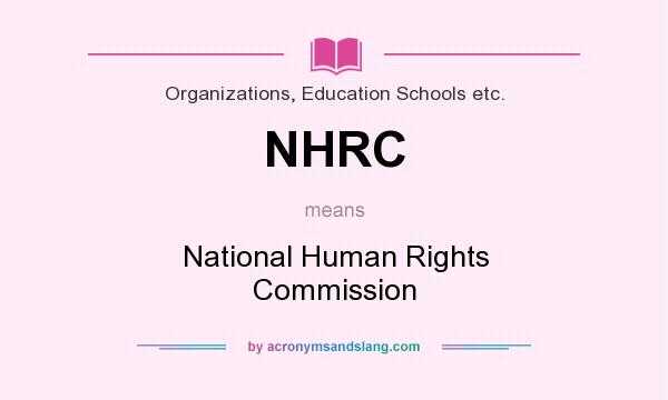 What does NHRC mean? It stands for National Human Rights Commission