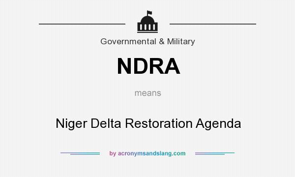 What does NDRA mean? It stands for Niger Delta Restoration Agenda