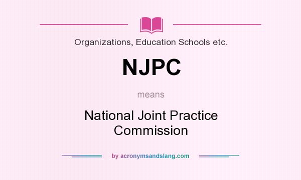 What does NJPC mean? It stands for National Joint Practice Commission