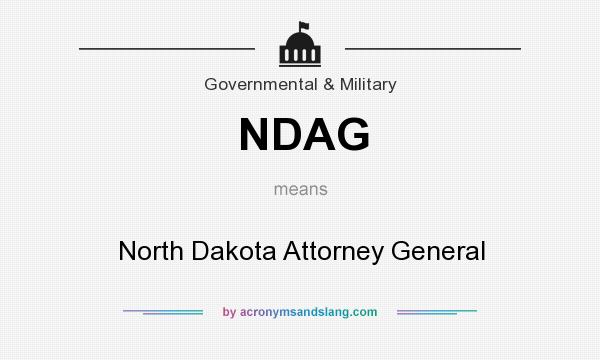 What does NDAG mean? It stands for North Dakota Attorney General