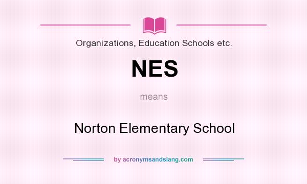 What does NES mean? It stands for Norton Elementary School