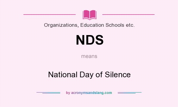 What does NDS mean? It stands for National Day of Silence