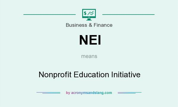 What does NEI mean? It stands for Nonprofit Education Initiative