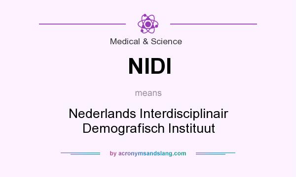 What does NIDI mean? It stands for Nederlands Interdisciplinair Demografisch Instituut