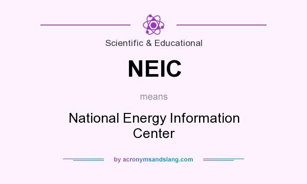 What does NEIC mean? It stands for National Energy Information Center
