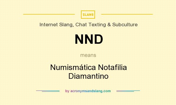 What does NND mean? It stands for Numismática Notafilia Diamantino