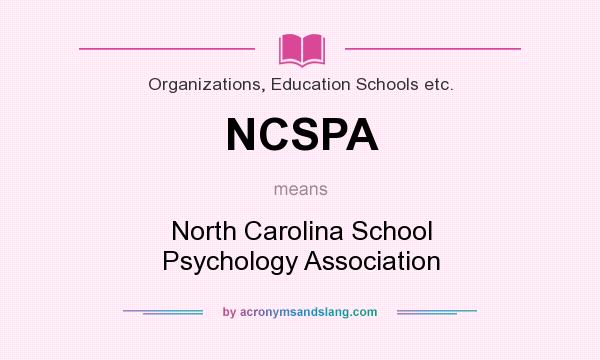 What does NCSPA mean? It stands for North Carolina School Psychology Association