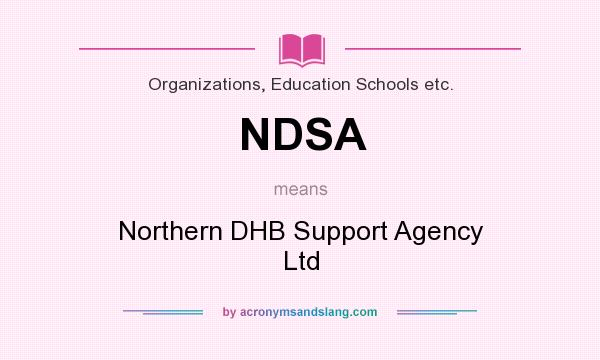 What does NDSA mean? It stands for Northern DHB Support Agency Ltd