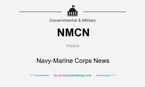 What does NMCN mean? It stands for Navy-Marine Corps News