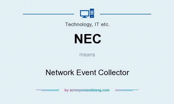 What does NEC mean? It stands for Network Event Collector