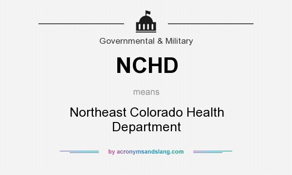 What does NCHD mean? It stands for Northeast Colorado Health Department
