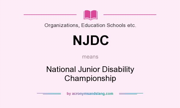 What does NJDC mean? It stands for National Junior Disability Championship