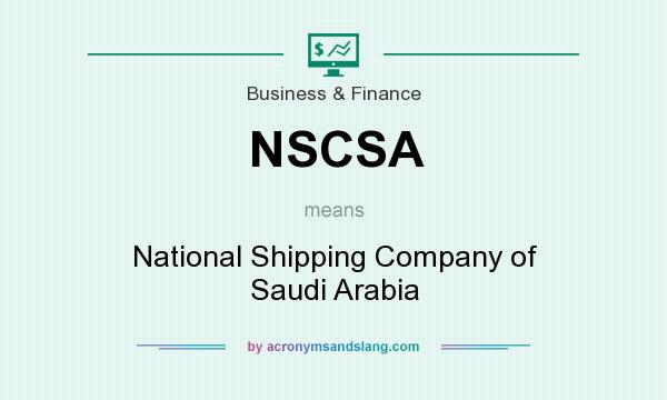 What does NSCSA mean? It stands for National Shipping Company of Saudi Arabia