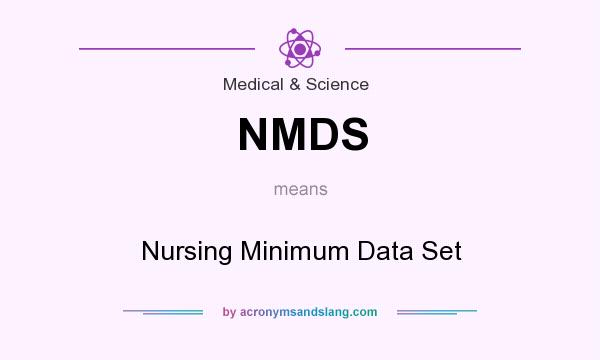 What does NMDS mean? It stands for Nursing Minimum Data Set