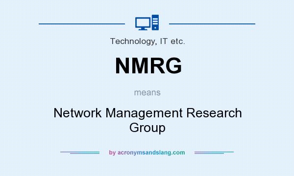 What does NMRG mean? It stands for Network Management Research Group