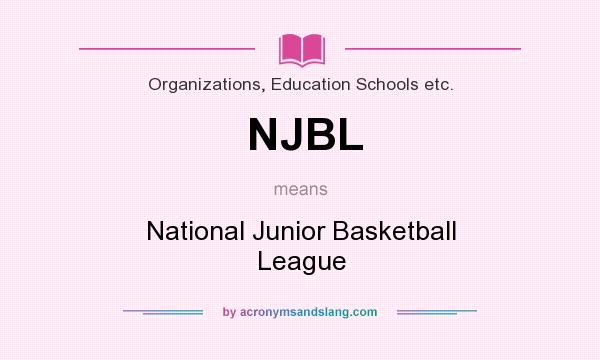 What does NJBL mean? It stands for National Junior Basketball League