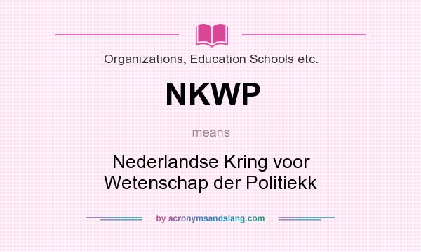 What does NKWP mean? It stands for Nederlandse Kring voor Wetenschap der Politiekk