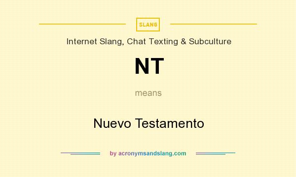 What does NT mean? It stands for Nuevo Testamento