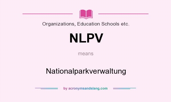 What does NLPV mean? It stands for Nationalparkverwaltung
