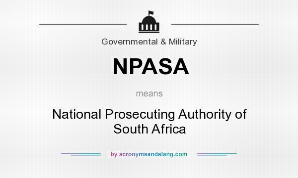 What does NPASA mean? It stands for National Prosecuting Authority of South Africa