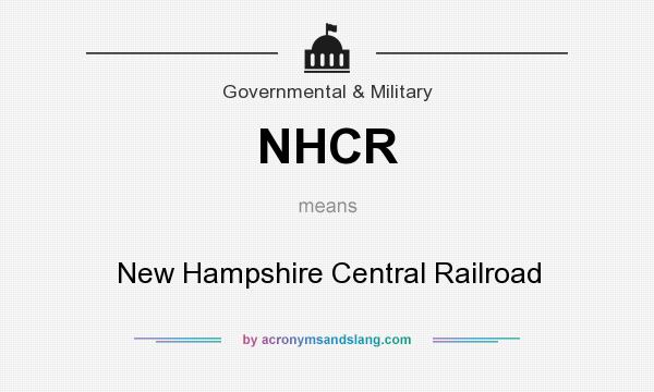 What does NHCR mean? It stands for New Hampshire Central Railroad