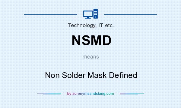 What does NSMD mean? It stands for Non Solder Mask Defined