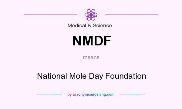 What does NMDF mean? It stands for National Mole Day Foundation