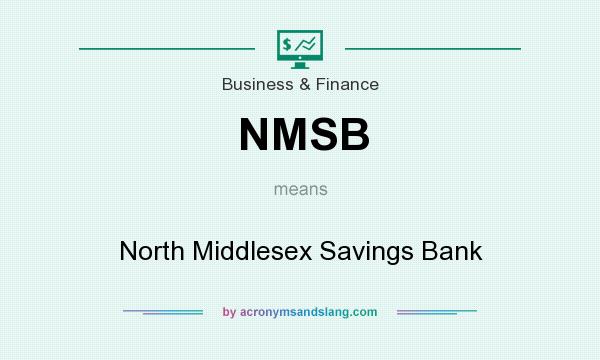 What does NMSB mean? It stands for North Middlesex Savings Bank