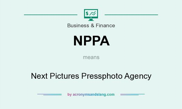 What does NPPA mean? It stands for Next Pictures Pressphoto Agency