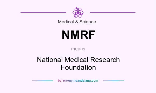 What does NMRF mean? It stands for National Medical Research Foundation