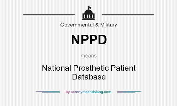What does NPPD mean? It stands for National Prosthetic Patient Database