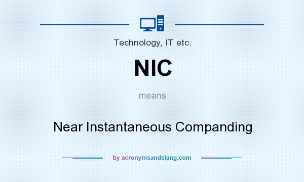 What does NIC mean? It stands for Near Instantaneous Companding