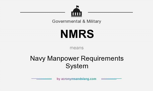 What does NMRS mean? It stands for Navy Manpower Requirements System