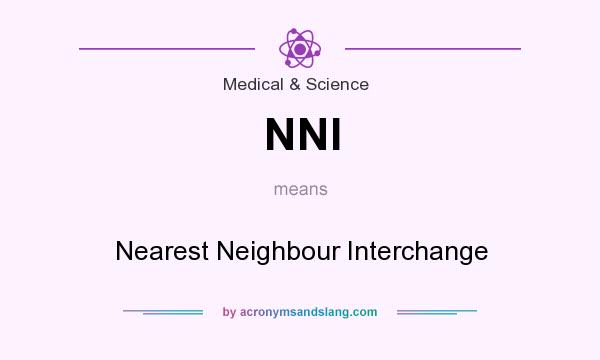 What does NNI mean? It stands for Nearest Neighbour Interchange