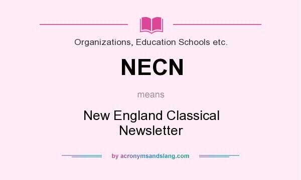 What does NECN mean? It stands for New England Classical Newsletter