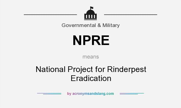 What does NPRE mean? It stands for National Project for Rinderpest Eradication