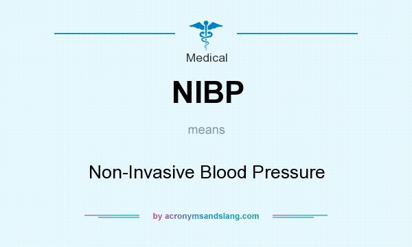 What does NIBP mean? It stands for Non-Invasive Blood Pressure