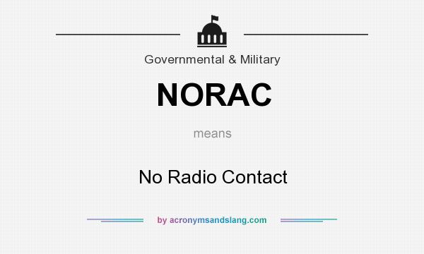 What does NORAC mean? It stands for No Radio Contact