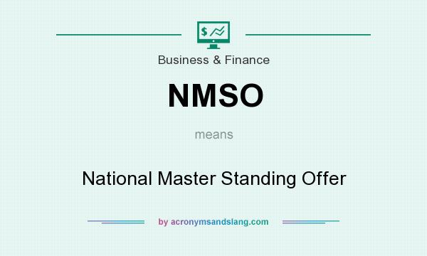 What does NMSO mean? It stands for National Master Standing Offer
