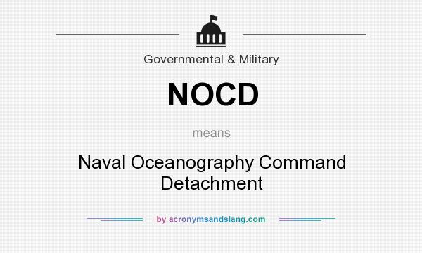 What does NOCD mean? It stands for Naval Oceanography Command Detachment