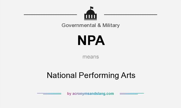 What does NPA mean? It stands for National Performing Arts