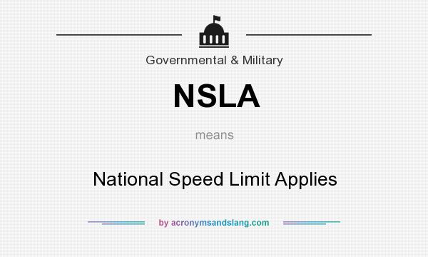 What does NSLA mean? It stands for National Speed Limit Applies