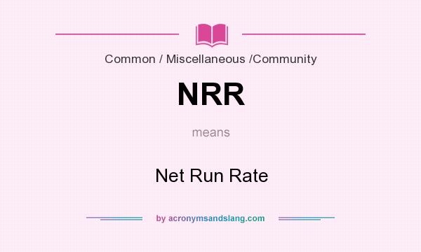What does NRR mean? It stands for Net Run Rate
